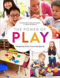 Cover image for The Power of Play: Designing Early Learning Spaces