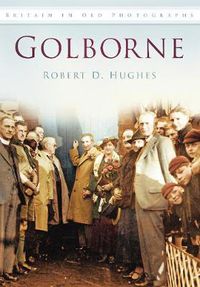 Cover image for Golborne: Britain in Old Photographs