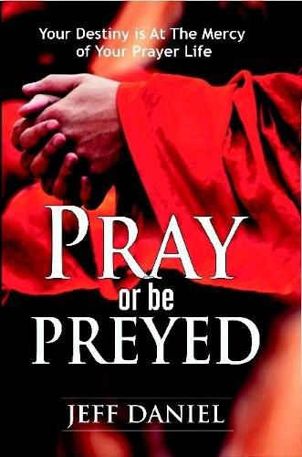 Cover image for Pray Or Be Preyed