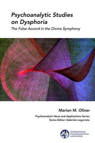 Cover image for Psychoanalytic Studies on Dysphoria: The False Accord in the Divine Symphony