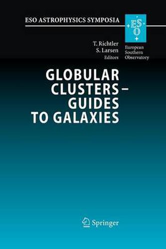 Cover image for Globular Clusters - Guides to Galaxies: Proceedings of the Joint ESO-FONDAP Workshop on Globular Clusters held in Concepcion, Chile, 6-10 March 2006