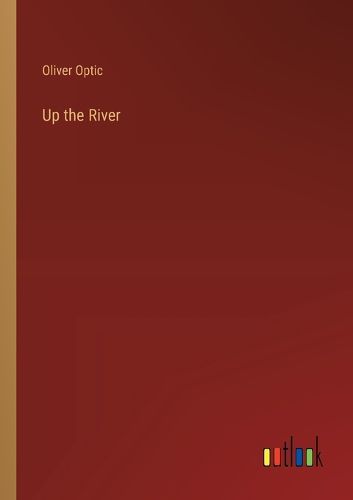 Up the River