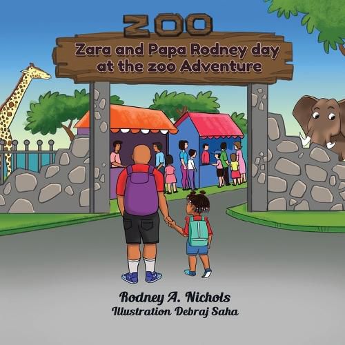 Cover image for Zara & Papa Rodney Day At the Zoo Adventure
