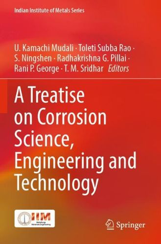 Cover image for A Treatise on Corrosion Science, Engineering and Technology