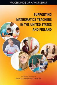 Cover image for Supporting Mathematics Teachers in the United States and Finland: Proceedings of a Workshop
