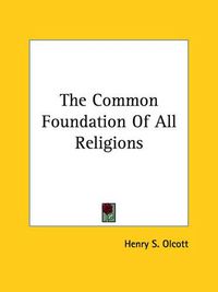 Cover image for The Common Foundation of All Religions