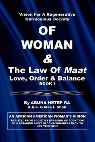 Cover image for Vision For Regenerative Harmonious Society OF WOMAN & The Law Of Maat