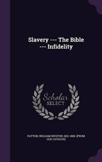 Cover image for Slavery --- The Bible --- Infidelity