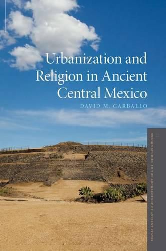 Cover image for Urbanization and Religion in Ancient Central Mexico