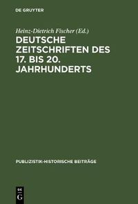 Cover image for Deutsche Zeitschriften des 17. bis 20. Jahrhunderts