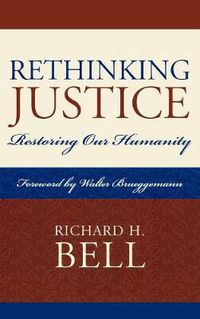 Cover image for Rethinking Justice: Restoring Our Humanity