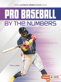 Cover image for Pro Baseball by the Numbers