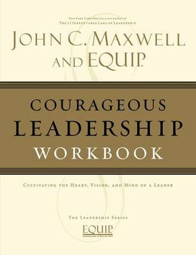 Cover image for Courageous Leadership Workbook: The EQUIP Leadership Series