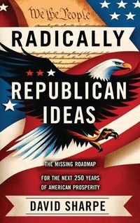 Cover image for Radically Republican Ideas