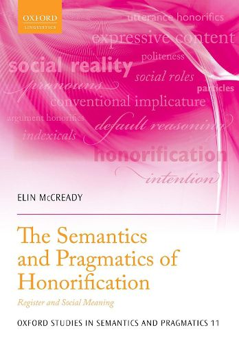 Cover image for The Semantics and Pragmatics of Honorification: Register and Social Meaning