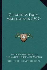 Cover image for Gleanings from Maeterlinck (1917)