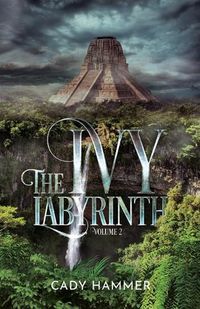 Cover image for The Ivy Labyrinth