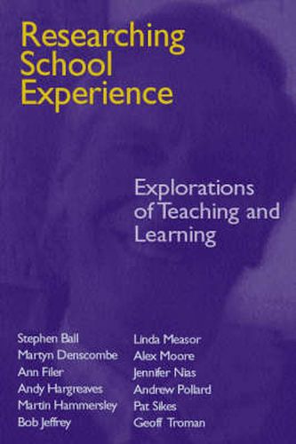 Cover image for Researching School Experience: Ethnographic Studies of Teaching and Learning