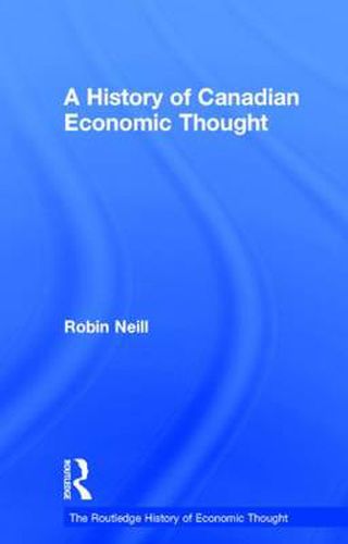 Cover image for A History of Canadian Economic Thought