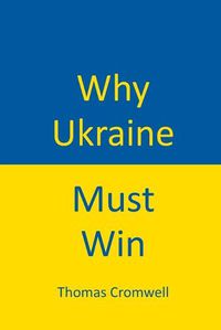 Cover image for Why Ukraine Must Win