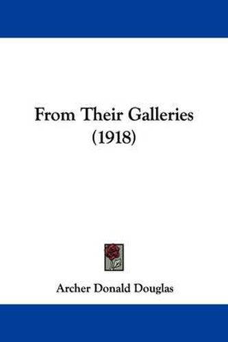 Cover image for From Their Galleries (1918)