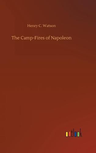 The Camp-Fires of Napoleon