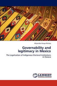 Cover image for Governability and Legitimacy in Mexico