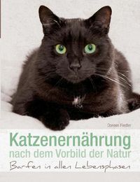 Cover image for Katzenernahrung nach dem Vorbild der Natur: Barfen in allen Lebensphasen
