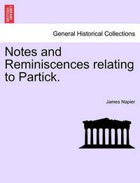 Cover image for Notes and Reminiscences Relating to Partick.