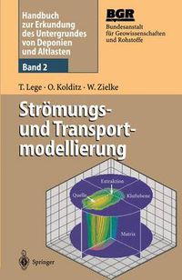 Cover image for Handbuch Zur Erkundung Des Untergrundes Von Deponien Und Altlasten: Band 2: Stroemungs- Und Transportmodellierung
