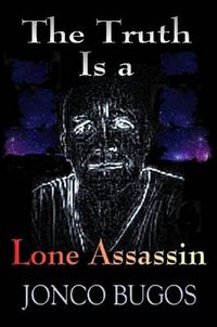 Cover image for The Truth Is a Lone Assassin