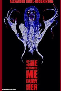 Cover image for She Watches Me Bury Her