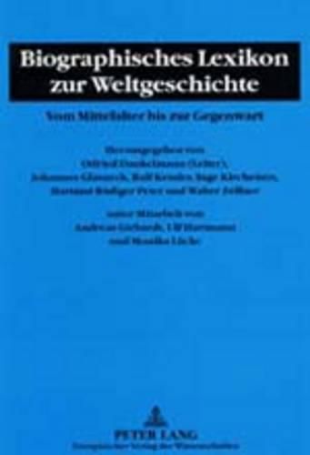 Cover image for Biographisches Lexikon Zur Weltgeschichte: Vom Mittelalter Bis Zur Gegenwart