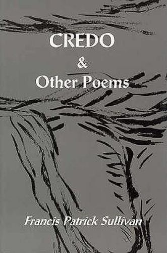 Credo: and Other Poems