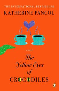 Cover image for The Yellow Eyes of Crocodiles: A Novel