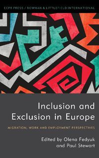 Cover image for Inclusion and Exclusion in Europe: Migration, Work and Employment Perspectives