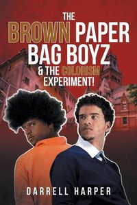 Cover image for The Brown Paper Bag Boyz & the Colorism Experiment!