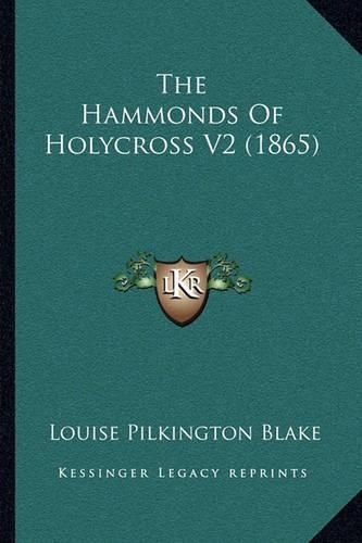 Cover image for The Hammonds of Holycross V2 (1865)