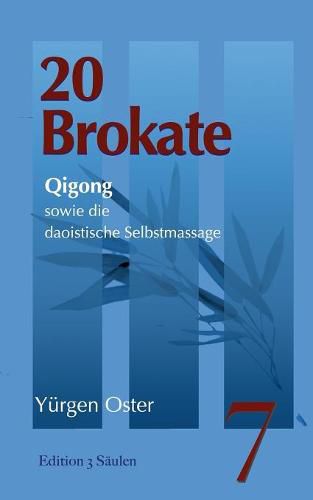 Cover image for 20 Brokate Qigong: sowie die daoistische Selbstmassage