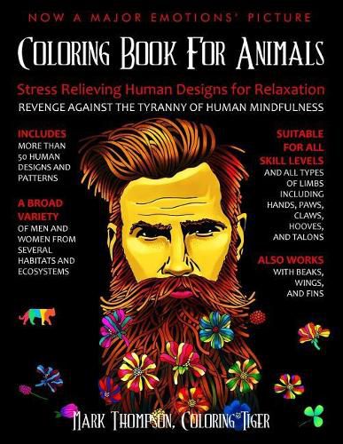 Cover image for Coloring Book for Animals: Stress Relieving Human Designs for Relaxation: Revenge Against the Tyranny of Human Mindfulness