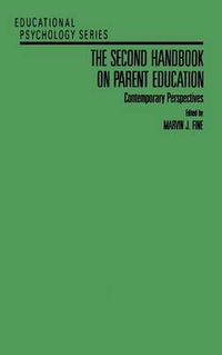 Cover image for The Second Handbook on Parent Education: Contemporary Perspectives