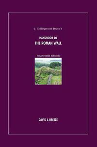 Cover image for J. Collingwood Bruce's Handbook to the Roman Wall