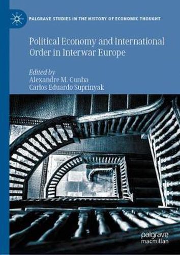 Cover image for Political Economy and International Order in Interwar Europe