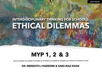 Cover image for Interdisciplinary Thinking for Schools: Ethical Dilemmas MYP 1, 2 & 3