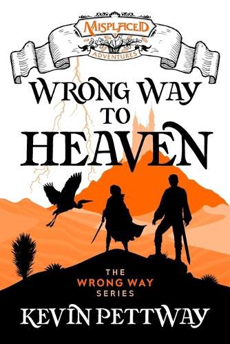 Cover image for Wrong Way to Heaven - A Misplaced Adventures Novel