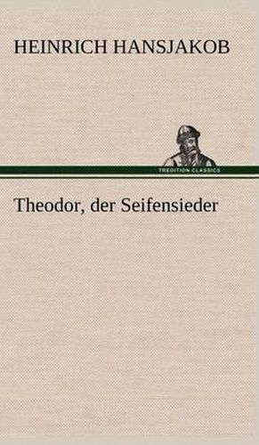 Cover image for Theodor, Der Seifensieder