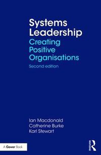 Cover image for Systems Leadership: Creating Positive Organisations