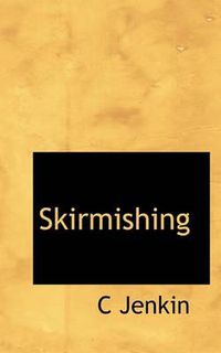 Cover image for Skirmishing