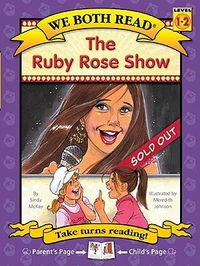 Cover image for The Ruby Rose Show (We Both Read-Level 1-2(hardcover))