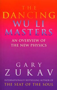 Cover image for The Dancing Wu Li Masters: Overview of the New Physics
